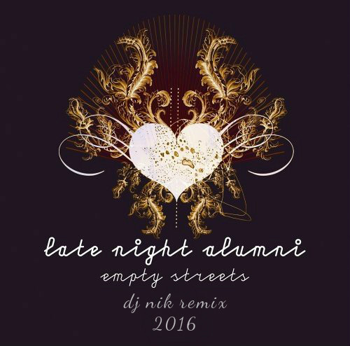 Late Night Alumni - Empty Streets (Dj Nik Extended Mix) [2016]