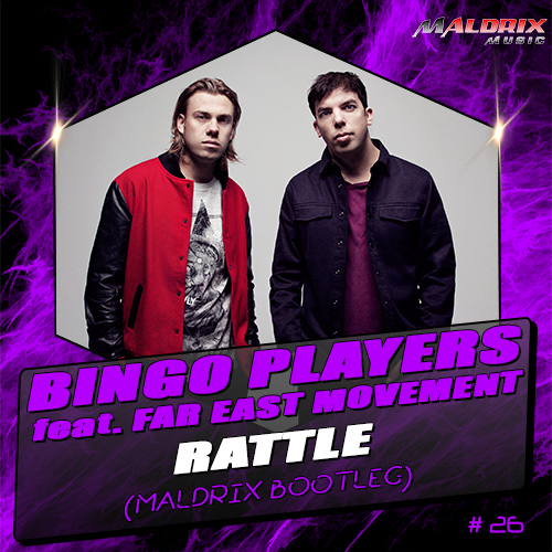Bingo Players feat. Far East Movement - Rattle (Maldrix Bootleg) [2016]