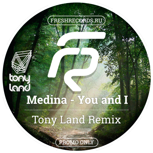 Medina - You and I (Tony Land Remix) [2016]