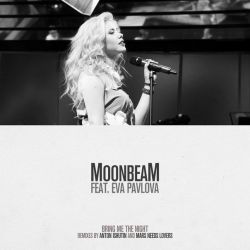 Moonbeam & Eva Pavlova - Bring Me The Night (Anton Ishutin Remix).mp3