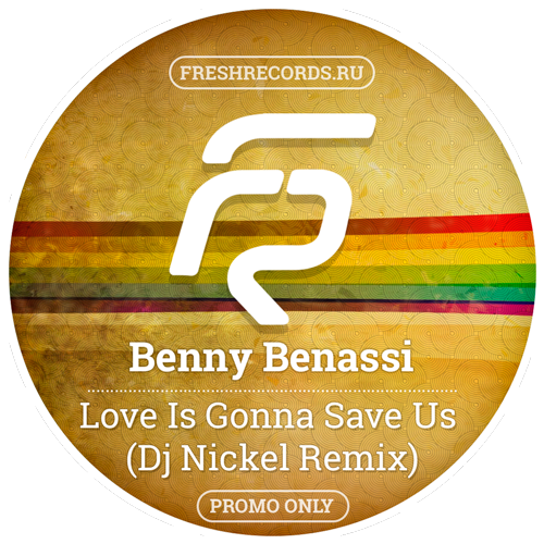 Benny Benassi - Love Is Gonna Save Us (Dj Nickel Remix) [2016]
