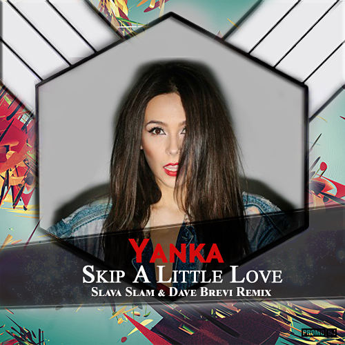 Yanka - Skip A Little Love (Slava Slam & Dave Brevi Remix).mp3
