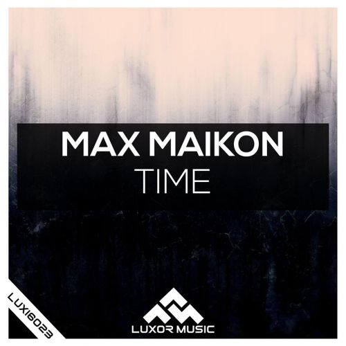 Max Maikon - Time (Original Mix).mp3