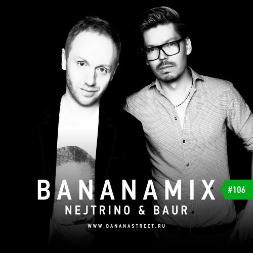 NEJTRINO & BAUR - Banana Mix 2016