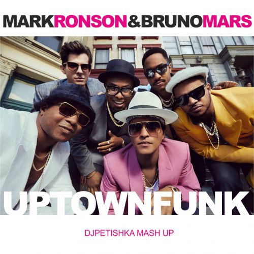 Mark Ronson & Bruno Mars - Uptown Funk (Dj Petishka Mash up) [2016]