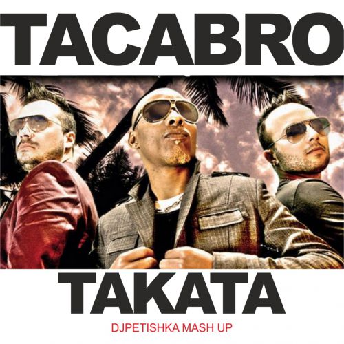 Takabro - Takata (Dj Petishka Mash up).mp3