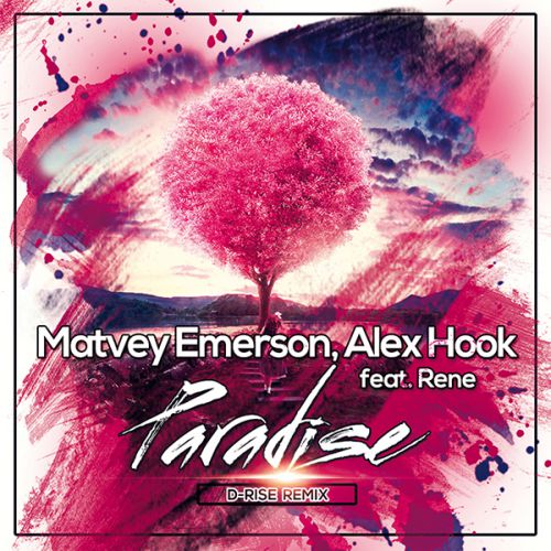 Matvey Emerson, Alex Hook feat. Rene - Paradise (D-Rise Remix).mp3