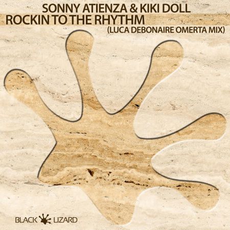Sonny Atienza, Kiki Doll - Rockin To The Rhythm (Luca Debonaire Omerta Mix) [Black Lizard].mp3