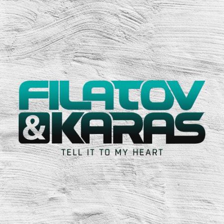 Filatov & Karas - Tell It To My Heart (Andrey Exx, Max Lyazgin Remix) [Magic Records].mp3