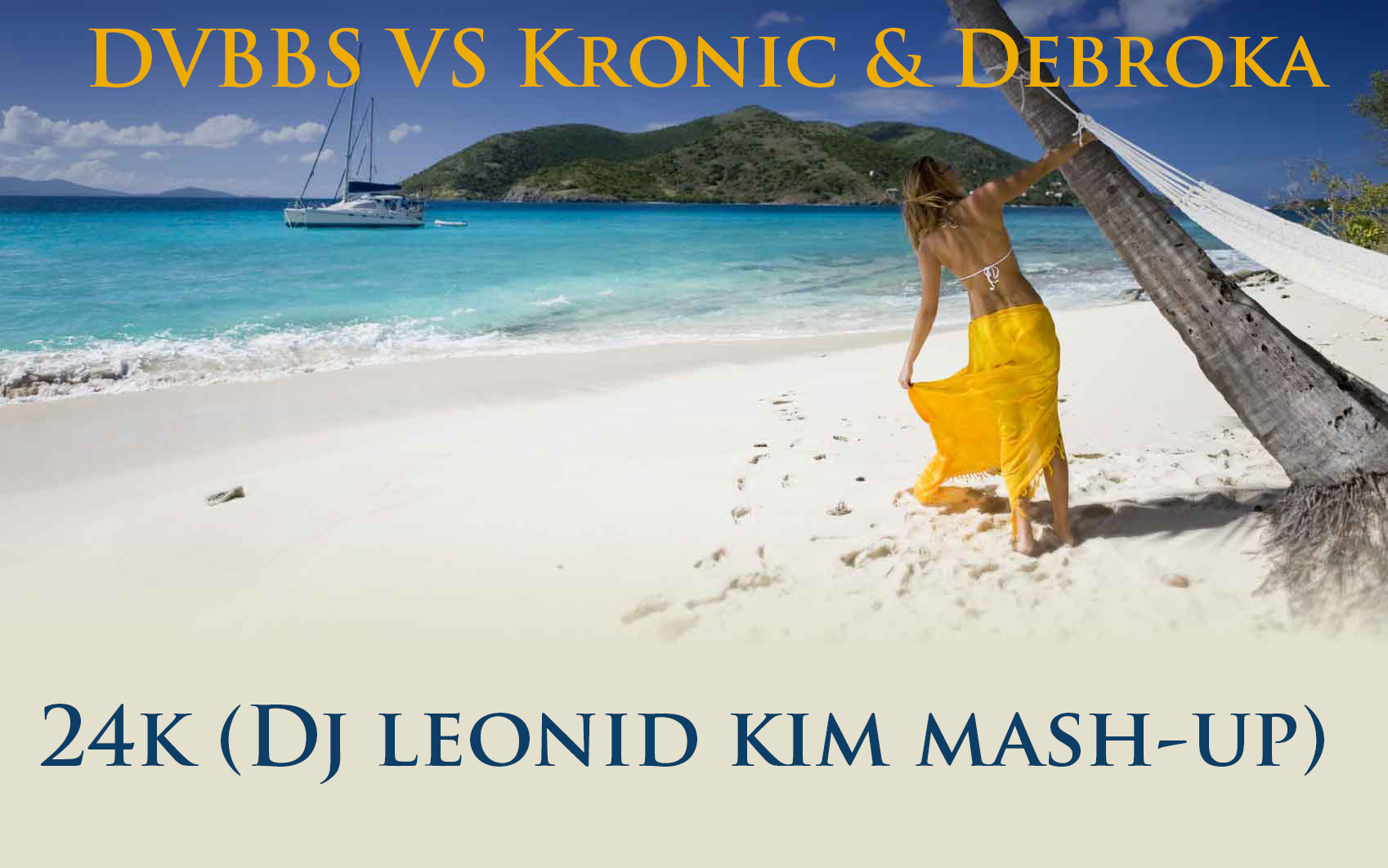 DVBBS VS Kronic & Debroka - 24K ( DJ Leonid Kim Mash-UP)