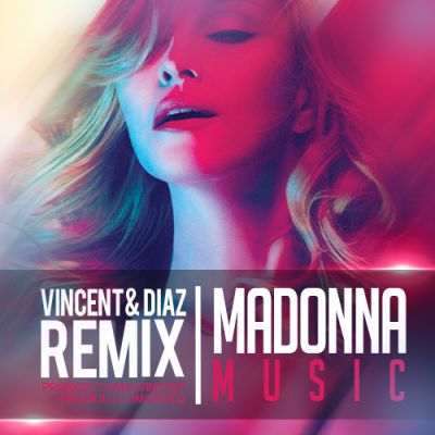 Madonna  Music ( Vincent & Diaz Radio mix).mp3