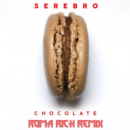Serebro - Chocolate (Roma Rich Extended Remix).mp3