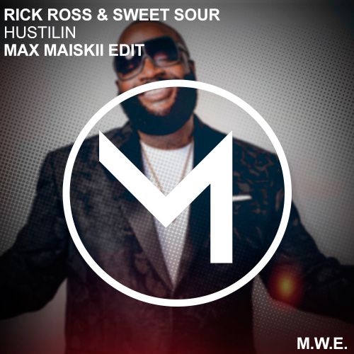 Rick Ross & Sweet Sour - Hustilin (Max Maiskii Edit) [2016]