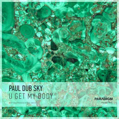 Paul dub Sky - U Get My Body (Extended Mix).mp3