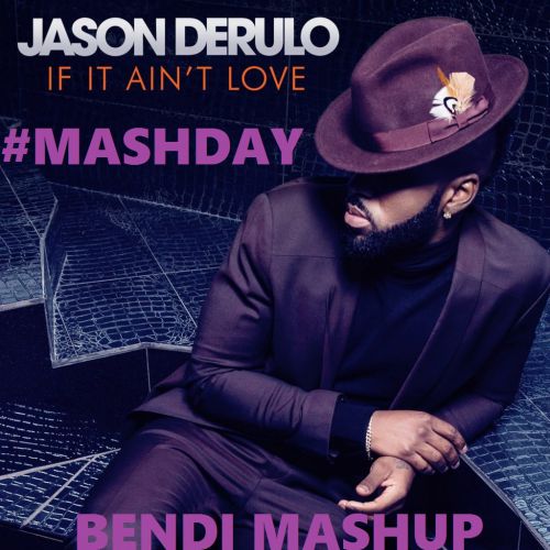 Jason Derulo Feat. Westfunk & Frank Caro & Alemany - If It Ain't Love (BENDI Mashup).mp3