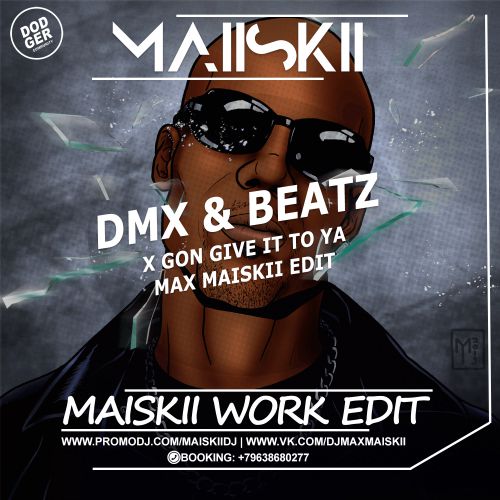 Dmx & Beatz - X Gon Give It to Ya (Max Maiskii Edit) [2016]