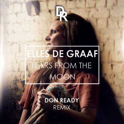 Elles De Graaf - Tears From The Moon (Don Ready Remix) [2016]