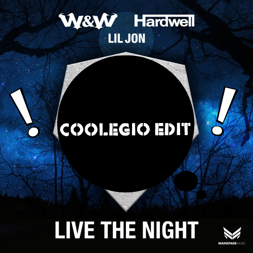 W&W, Hardwell ft Lil Jon vs TJR - Live The Night (Coolegio Edit) [2016]