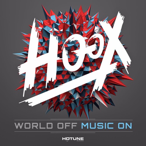 HOOX - World Off Music On (Original Mix) [2016]