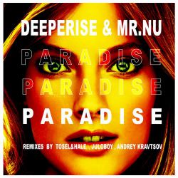Mr.Nu, Deeperise - Paradise (Tosel & Hale Remix).mp3