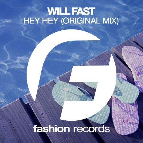 Will Fast - Hey Hey (Original Mix) [2016]