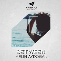 Melih Aydogan - Between (Original Mix).mp3