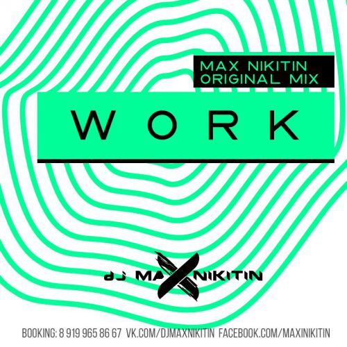 Max Nikitin - Work (Original Mix) [2016]