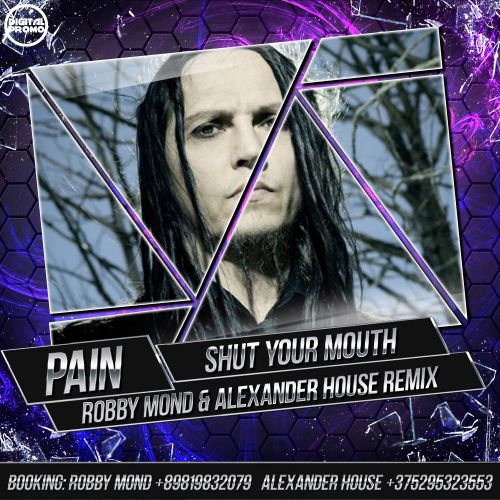 Pain - Shut Your Mouth (Robby Mond & Alexander House Remix) [2016]