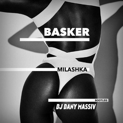 Basker & DJ Sherry   (DJ Dany Massiv Bootleg) [2016]