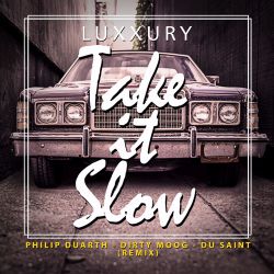 LUXXURY - Take It Slow (Philip Duarth & Dirty Moog & Du Saint Remix).mp3
