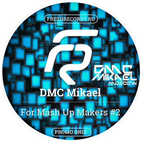 DMC Mikael - For MashUp Makers #2 [2016]