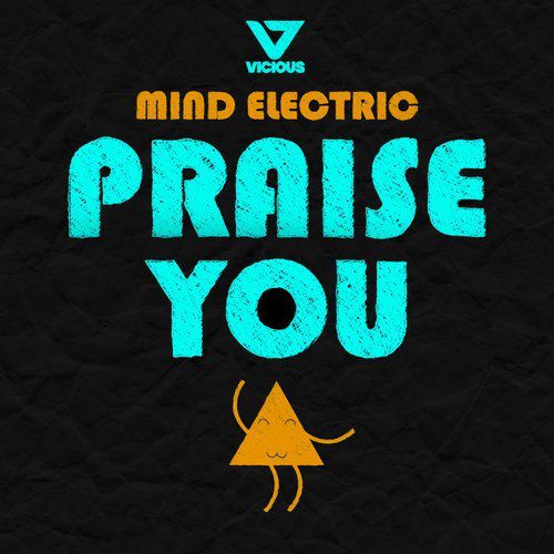 Mind Electric - Praise You (Original Mix) [2016]