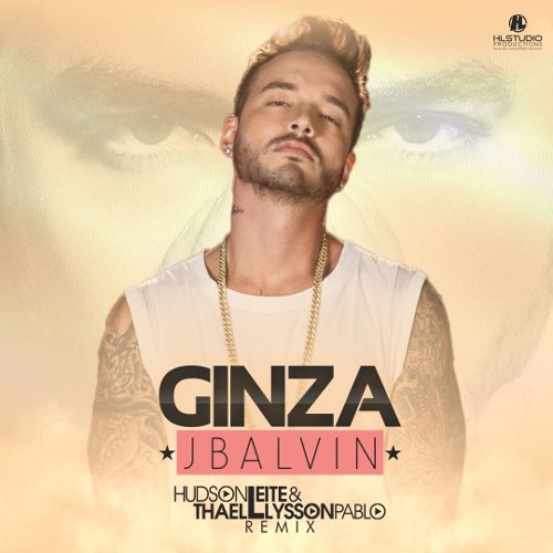 J Balvin - Ginza (Hudson Leite & Thaellysson Pablo Remix) [2016]