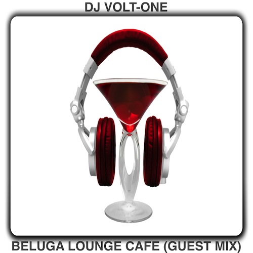 DJ Volt-One - Beluga Lounge Cafe (Guest Mix).mp3