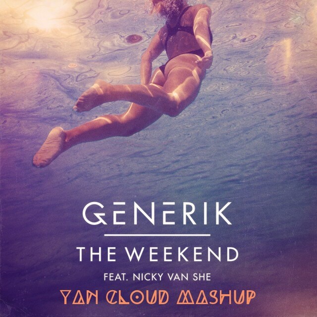 Generik x Hoxton Whores -The Weekend (Yan Cloud Mush-Up)