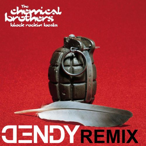The Chemical Brothers - Block Rockin' Beats (DENDY Remix).mp3