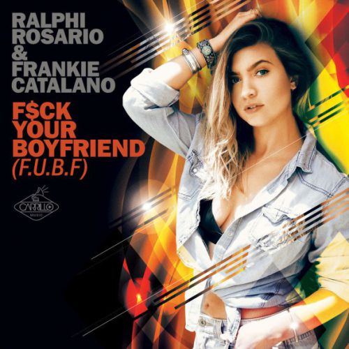 Ralphi Rosario (feat Frankie Catalano) - F-ck Your Boyfriend (Fenix Clean Club Mix).mp3