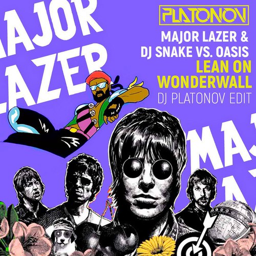 Major Lazer & Dj Snake vs. Oasis - Lean On Wonderwall (Dj Platonov Edit).mp3