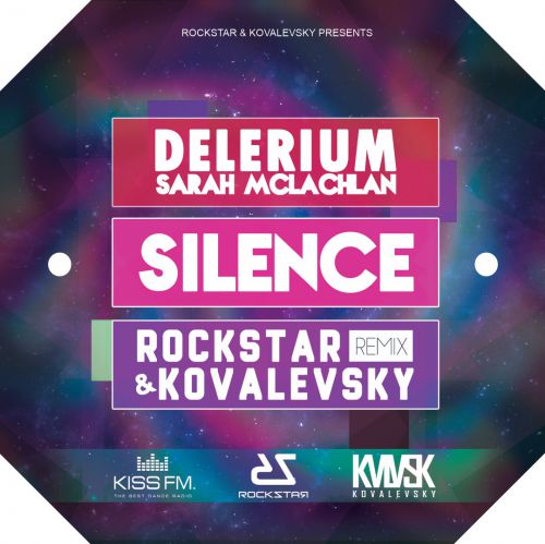 Delerium & Sarah McLachlan  Silence (Rockstar & Kovalevsky Remixes) [2016]
