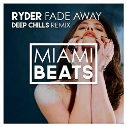 Ryder - Fade Away (Deep Chills Remix).mp3