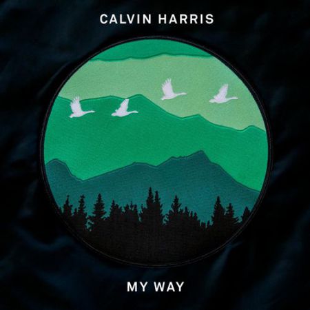 Calvin Harris - My Way (Radio Edit) [2016]