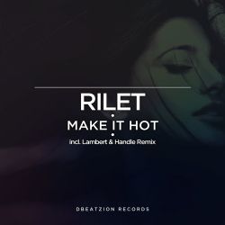 Rilet - Make It Hot (Original Mix).mp3