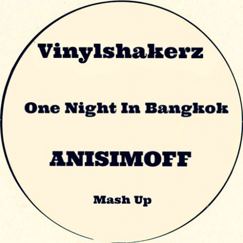 Vinylshakerz & Denis First & Reznikov - One Night In Bangkok (Anisimoff Mash-Up) [2016]