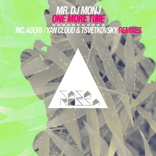 Mr. Dj Monj - One More Time (Yan Cloud & Tsvetkovsky Remix).mp3