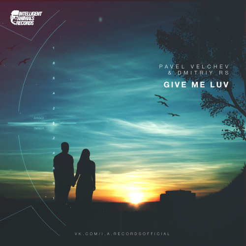 Pavel Velchev & Dmitriy Rs - Give Me Luv (Original Mix).mp3