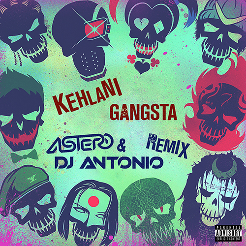 Kehlani - Gangsta (Astero & DJ Antonio Remix) [2016]