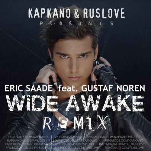 Eric Saade Ft. Gustaf Norén - Wide Awake (Kapkano & Ruslove Remix) [2016]