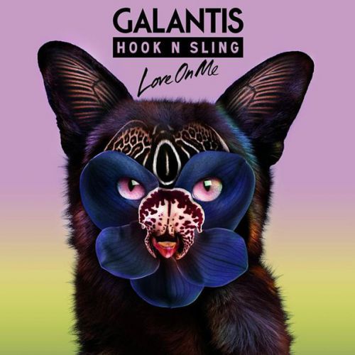 Galantis & Hook n Sling - Love On Me (Original Mix) [2016]