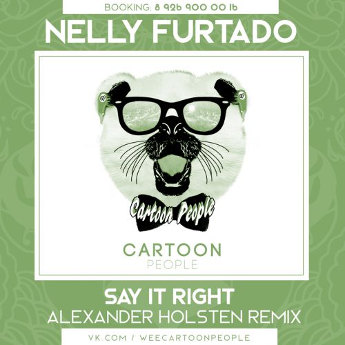 Nelly Furtado - Say It Right (Alexander Holsten Remix).mp3