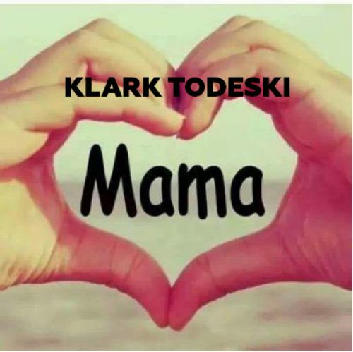 Klark Todeski - Mama [2016]